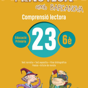 COMPRENSIÓ LECTORA 23-6E.PRIMARIA. PRACTICA AMB BARCANOVA 2019