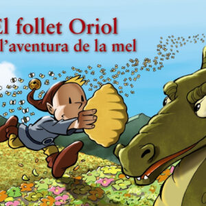 El follet Oriol i l'aventura de la mel