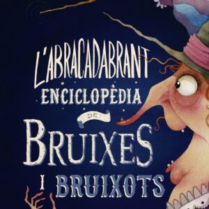 L'abracadabrant enciclopèdia de bruixes i bruixots