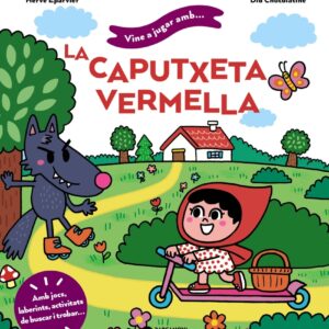 Vine a jugar amb la Caputxeta Vermella