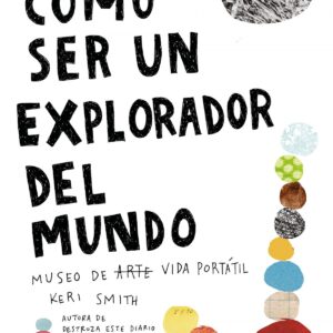 CÓMO SER UN EXPLORADOR DEL MUNDO