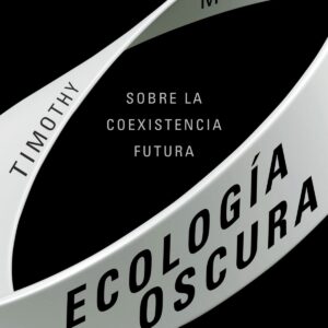 ECOLOGÍA OSCURA