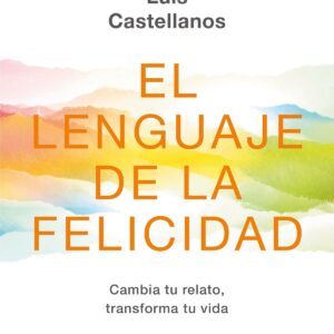 EL LENGUAJE DE LA FELICIDAD