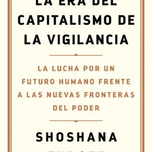 La era del capitalismo de la vigilancia