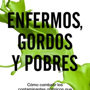 Enfermos, gordos y pobres