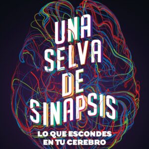 Una selva de sinapsis