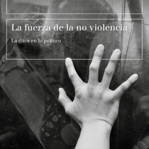 La fuerza de la no violencia