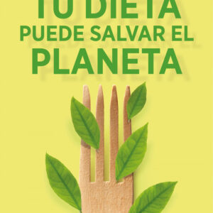Tu dieta puede salvar el planeta