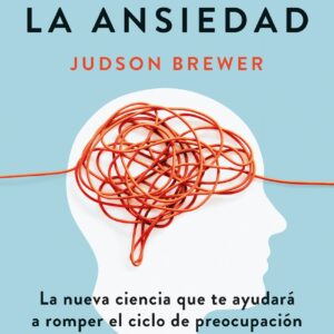 Deshacer la ansiedad