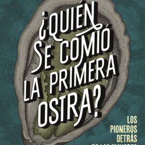 ¿Quién se comió la primera ostra