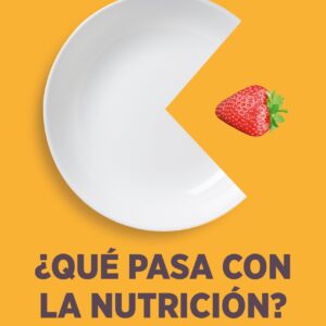 ¿Qué pasa con la nutrición?
