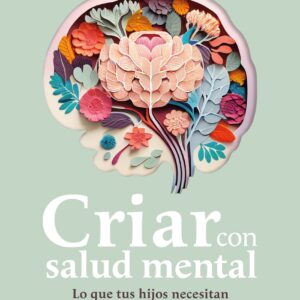 Criar con salud mental