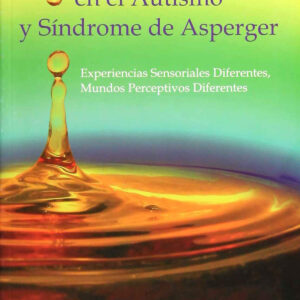 Problemas de percepción sensorial en el autismo y síndrome de Asperger