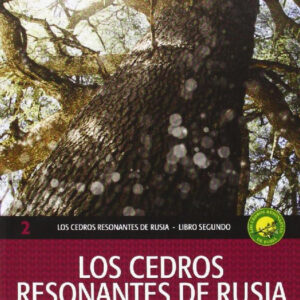 Los cedros resonantes de Rusia. Libro segundo