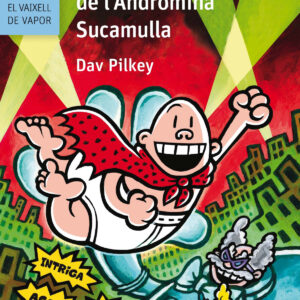 El Capità Calçotets i el retorn terrorífic de l'Andròmina Sucamulla