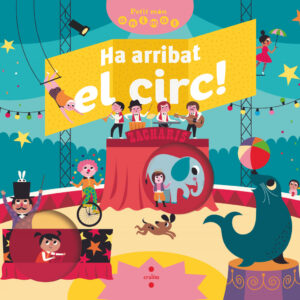 Ha arribat el circ!