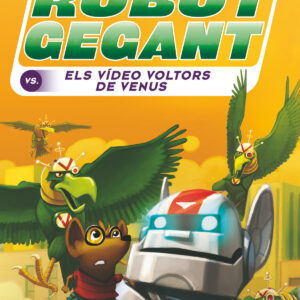 Roc Rocafort i el robot gegant contra els vídeo voltors de Venus