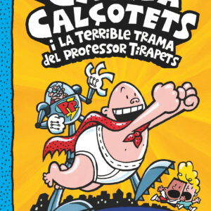 El Capità Calçotets i la terrible trama del professor Tirapets