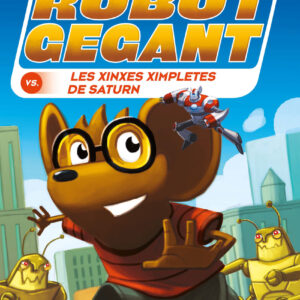 C-RR.6 Roc Rocafort i el robot gegant contra les xinxes ximpletes de Saturn