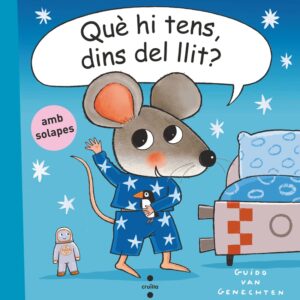 C-Què hi tens, dins del llit?