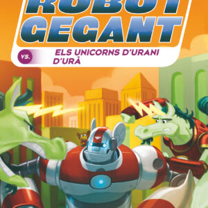 RR.7 Roc Rocafort i el robot gegant contra els unicorns d'urani d'Urà