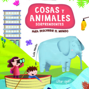 COSAS Y ANIMALES SORPRENDENTES
