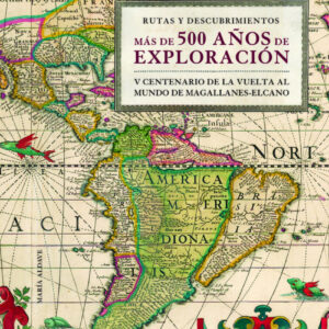 MAS DE 500 AÑOS DE EXPLORACION-RUTAS Y DESCUBRIMIENTOS
