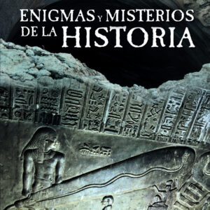 Enigmas y Misterios de la Historia