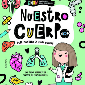 Nuestro Cuerpo. Por Dentro y por Fuera