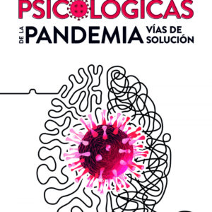 Consecuencias Psicológicas de la Pandemia. Vías de Solución