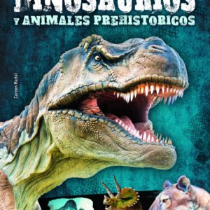 Dinosaurios y Animales Prehistóricos