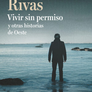 Vivir sin permiso y otras historias de Oeste