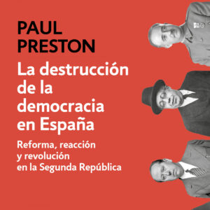 La destrucción de la democracia en España
