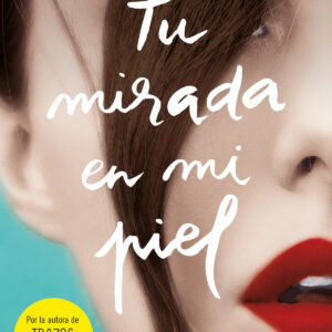 Tu mirada en mi piel