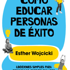 Cómo educar personas de éxito