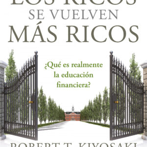 Por qué los ricos se vuelven más ricos