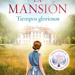 TIEMPOS GLORIOSOS. LA MANSIÓN 1
