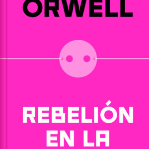 Rebelión en la granja (edición definitiva avalada por The Orwell Estate)