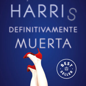 Definitivamente muerta (Sookie Stackhouse 6)