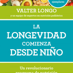 LA LONGEVIDAD COMIENZA DESDE NIÑO