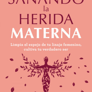 Sanando la herida materna