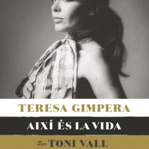 Teresa Gimpera, així és la vida