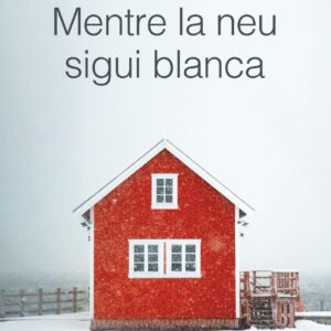Mentre la neu sigui blanca