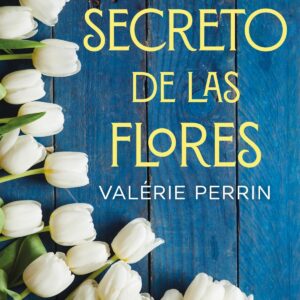 EL SECRETO DE LAS FLORES