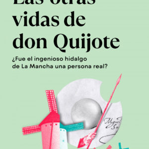 Las otras vidas de don Quijote