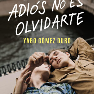 Decir adiós no es olvidarte