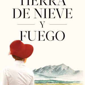 TIERRA DE NIEVE Y FUEGO
