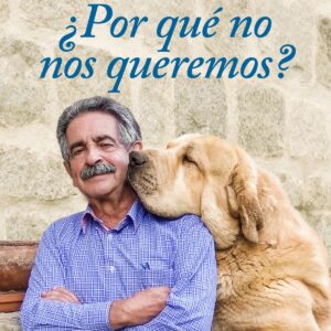 ¿Por qué no nos queremos?