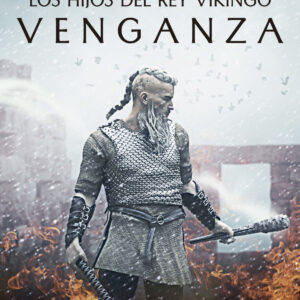 Los hijos del rey vikingo. Venganza