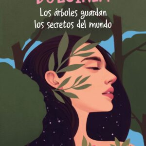 Los árboles guardan los secretos del mundo